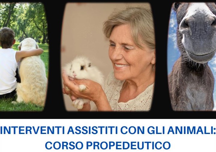  INTERVENTI ASSISTITI CON GLI ANIMALI: corso propedeutico 